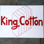 “K” is for King Cotton
