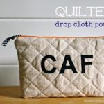 “Q” is for Quilted Drop Cloth Pouch