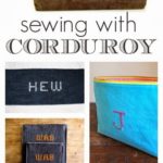 “C” is for Corduroy Sewing Projects